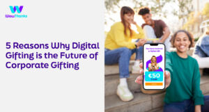 🎁 Article: Embracing the Future of Corporate Gifting: 5 Reasons Why Digital Gifting Takes Center Stage 🌟